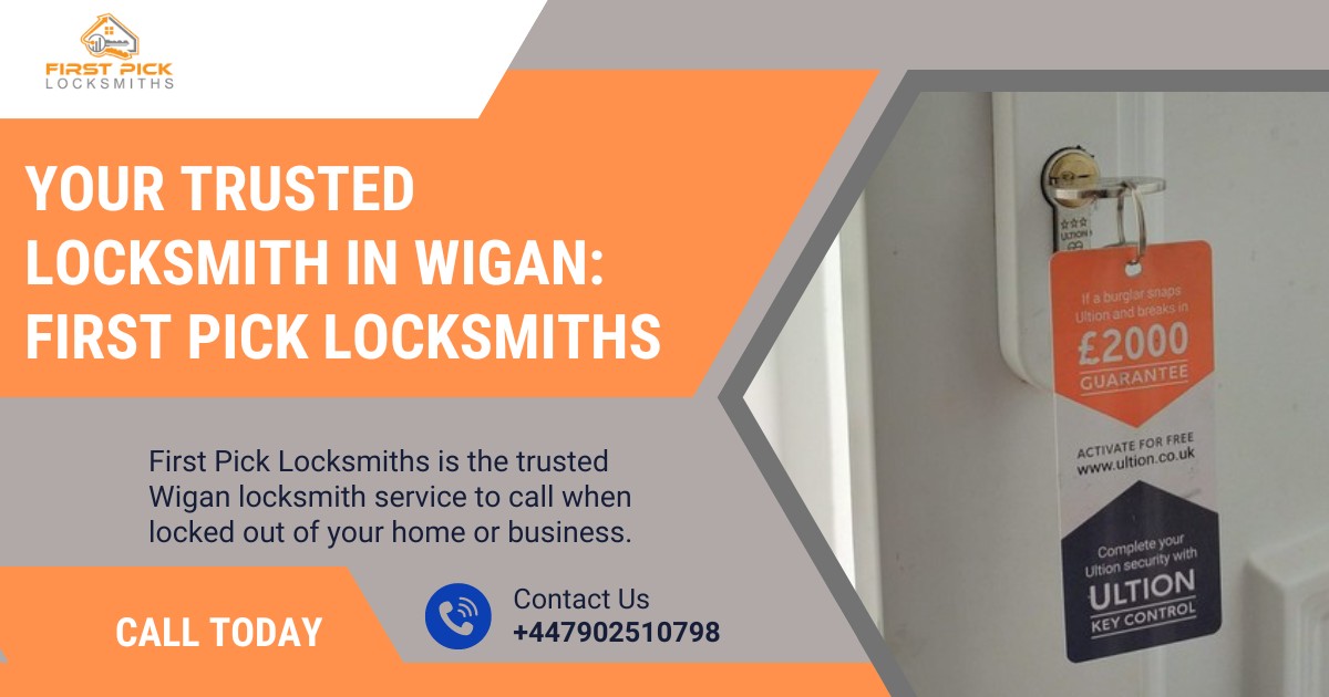 Your-Trusted-Locksmith-in-Wigan-First-Pick-Locksmiths